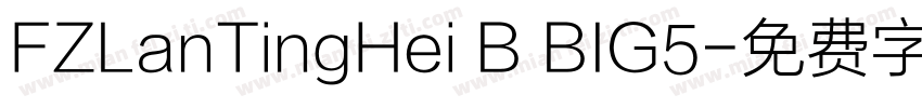 FZLanTingHei B BIG5字体转换